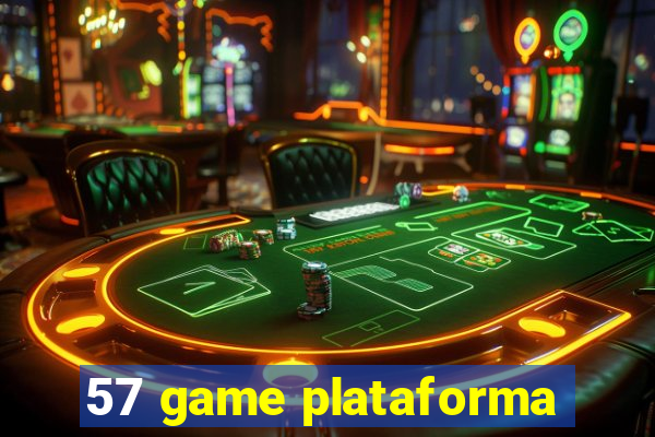 57 game plataforma